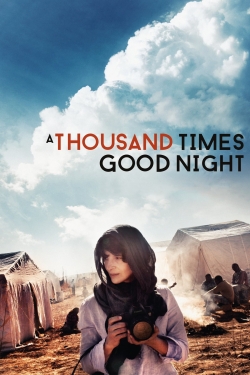 Watch free A Thousand Times Good Night movies online - Gomovies