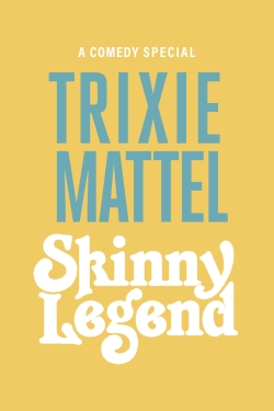 Watch free Trixie Mattel: Skinny Legend movies online - Gomovies