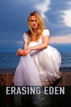 Watch free Erasing  Eden movies online - Gomovies