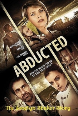 Watch free Abducted The Jocelyn Shaker Story movies online - Gomovies