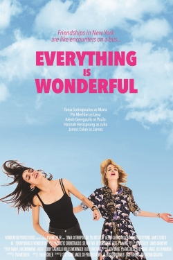 Watch free Everything is Wonderful movies online - Gomovies