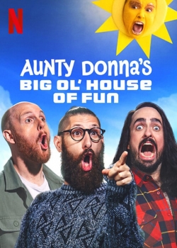 Watch free Aunty Donna's Big Ol' House of Fun movies online - Gomovies