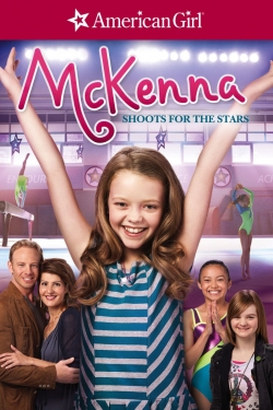 Watch free An American Girl: McKenna Shoots for the Stars movies online - Gomovies