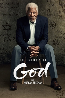 Watch free The Story of God with Morgan Freeman movies online - Gomovies