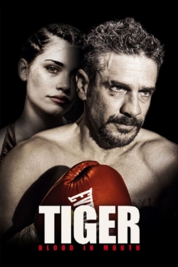 Watch free Tiger, Blood in Mouth movies online - Gomovies