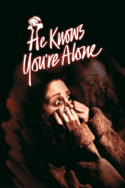 Watch free He Knows You're Alone movies online - Gomovies