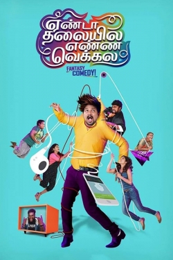 Watch free Yenda Thalaiyila Yenna Vekkala movies online - Gomovies