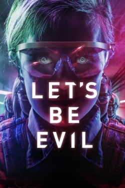 Watch free Let's Be Evil movies online - Gomovies