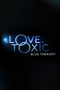 Watch free In Love and Toxic: Blue Therapy movies online - Gomovies