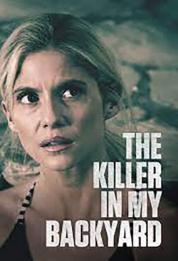 Watch free The Killer in My Backyard movies online - Gomovies