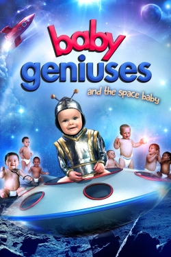 Watch free Baby Geniuses and the Space Baby movies online - Gomovies