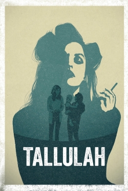 Watch free Tallulah movies online - Gomovies