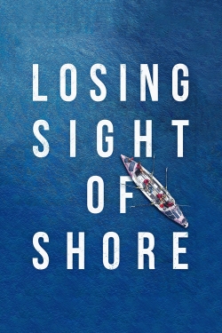 Watch free Losing Sight of Shore movies online - Gomovies