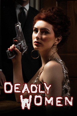 Watch free Deadly Women movies online - Gomovies