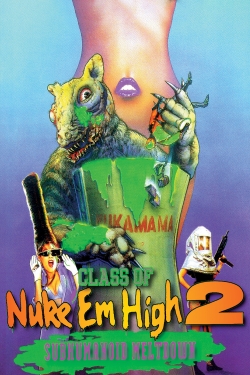 Watch free Class of Nuke 'Em High 2: Subhumanoid Meltdown movies online - Gomovies