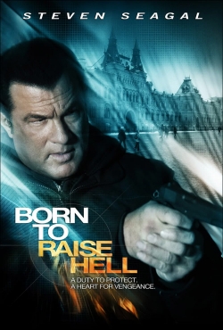 Watch free Born to Raise Hell movies online - Gomovies