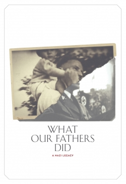 Watch free What Our Fathers Did: A Nazi Legacy movies online - Gomovies