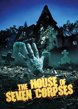 Watch free The House of Seven Corpses movies online - Gomovies