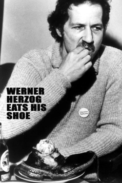 Watch free Werner Herzog Eats His Shoe movies online - Gomovies