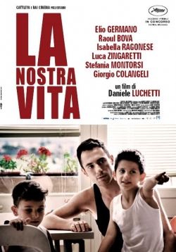 Watch free La nostra vita movies online - Gomovies