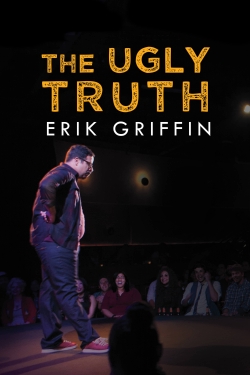 Watch free Erik Griffin: The Ugly Truth movies online - Gomovies