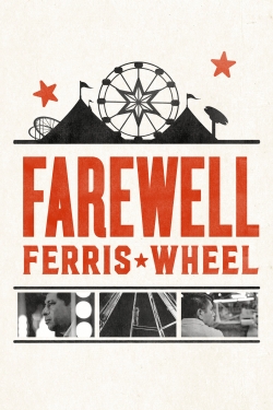 Watch free Farewell Ferris Wheel movies online - Gomovies