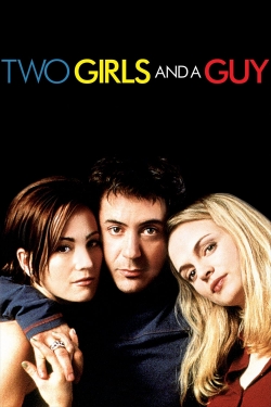 Watch free Two Girls and a Guy movies online - Gomovies