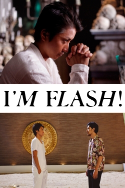 Watch free I'm Flash! movies online - Gomovies