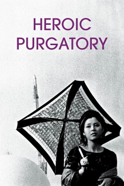 Watch free Heroic Purgatory movies online - Gomovies