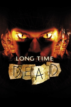 Watch free Long Time Dead movies online - Gomovies