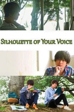 Watch free Silhouette of Your Voice movies online - Gomovies