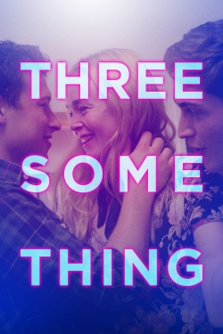 Watch free Threesomething movies online - Gomovies