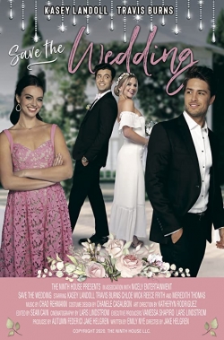 Watch free Save the Wedding movies online - Gomovies