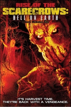 Watch free Rise of the Scarecrows: Hell on Earth movies online - Gomovies