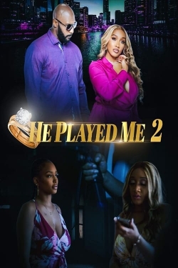 Watch free He Played Me 2 movies online - Gomovies