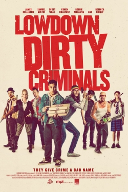 Watch free Lowdown Dirty Criminals movies online - Gomovies