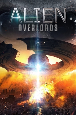 Watch free Alien Overlords movies online - Gomovies