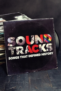 Watch free Soundtracks: Songs That Defined History movies online - Gomovies