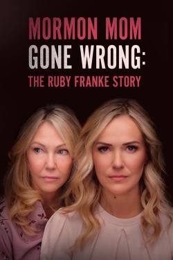 Watch free Mormon Mom Gone Wrong: The Ruby Franke Story movies online - Gomovies