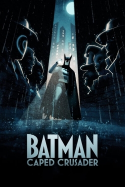 Watch free Batman: Caped Crusader movies online - Gomovies