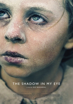 Watch free The Shadow In My Eye movies online - Gomovies