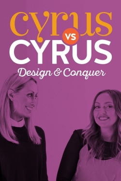 Watch free Cyrus vs. Cyrus: Design and Conquer movies online - Gomovies