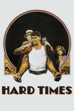 Watch free Hard Times movies online - Gomovies