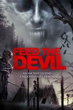 Watch free Feed the Devil movies online - Gomovies