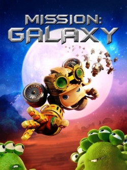 Watch free Mission: Galaxy movies online - Gomovies