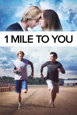 Watch free 1 Mile To You movies online - Gomovies