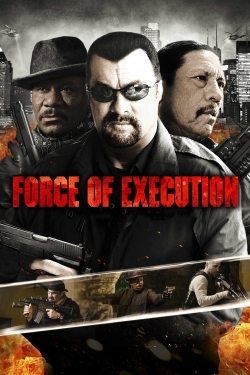 Watch free Force of Execution movies online - Gomovies